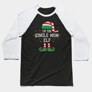 I'm The Single Mom Elf Matching Family Christmas Pajama Baseball T-Shirt